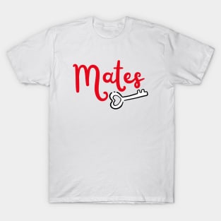 Matching Couples Love - Mates T-Shirt